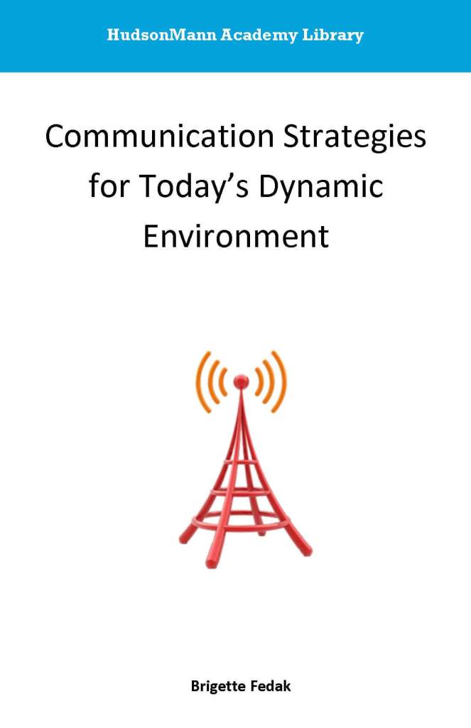 Communication Strategies for Today's Dynamic Environment