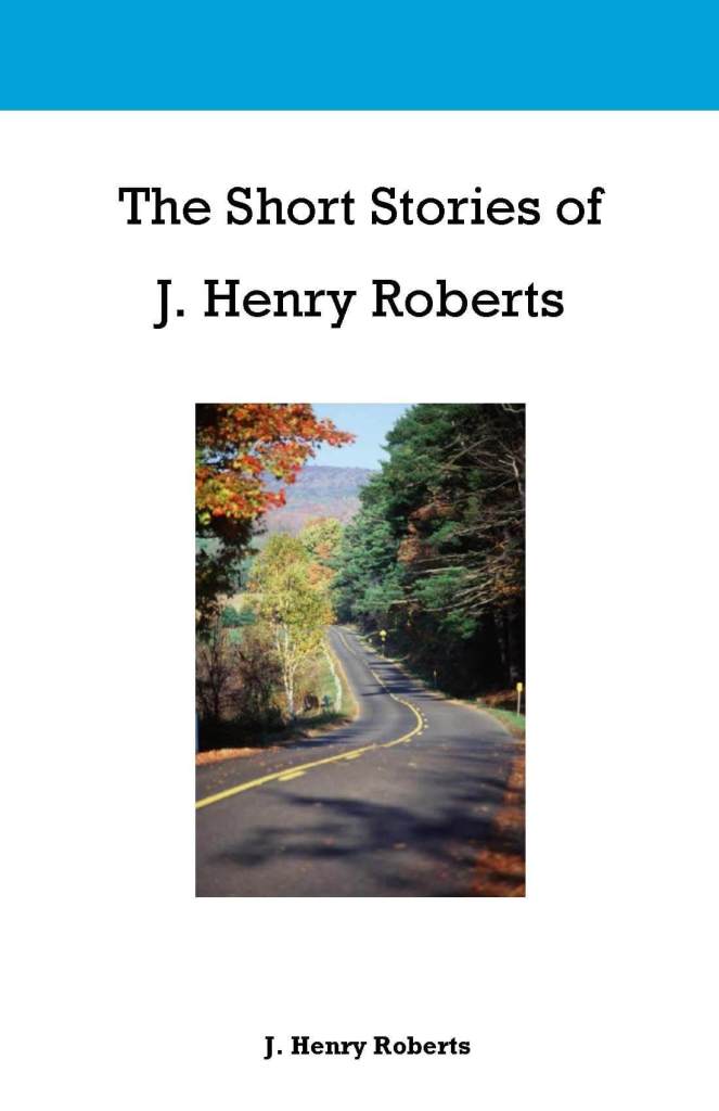 Short Stories of J Henry Roberts book cover